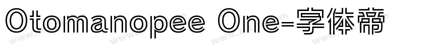 Otomanopee One字体转换